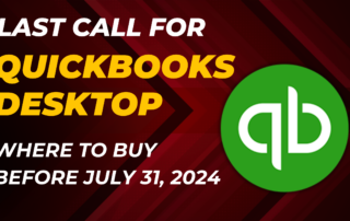 Where to Buy QuickBooks Desktop. Last Call